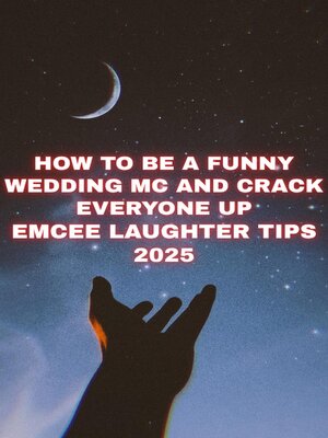 cover image of How to Be a Funny Wedding MC and Crack Everyone Up Emcee Laughter Tips 2025